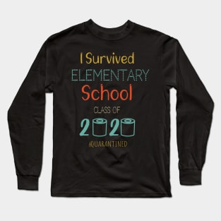 I Survived Elementary School Funny Quarantine Graduation Gift, Elementary School Grade, Toilet Paper 2020 Quarantined Long Sleeve T-Shirt